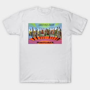 Greetings from Bethlehem Pennsylvania - Vintage Large Letter Postcard T-Shirt